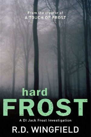 [Inspector Frost 04] • Frost 4 - Hard Frost